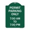 Signmission Permit Parking 7-00 Am to 7-00 Pm, Green & White Aluminum Sign, 18" x 24", GW-1824-23323 A-DES-GW-1824-23323 - alternate 1